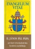 II.János Pál pápa - II. János Pál pápa- Az élet evangéliuma kezdetű enciklikája