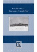 Kabdebó Lóránt - Centrum és redivivus (dedikált)