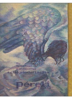 Bodonyi Emőke - Lélekvándorlásaim - Péreli Zsuzsa kiállítása Bodonyi Emőke - Lélekvándorlásaim - Péreli Zsuzsa kiállítása, Szentendre 2017 antikvár könyv