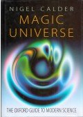 Nigel Calder - Magic Universe: The Oxford Guide to Modern Science
