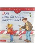 Liane Schneider , Annette Steinhauer - Bori nem áll szóba idegenekkel