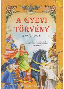 Móra Ferenc, Jókai Mór, Lengyel Dénes - A gyevi törvény Móra Ferenc, Jókai Mór, Lengyel Dénes - A gyevi törvény, Nyíregyháza 0 antikvár könyv