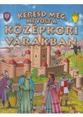 Francisca Valiente - Keresd ​meg, mi volt a középkori várakban