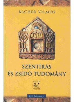 Bacher Vilmos - Szentírás és zsidó tudomány Bacher Vilmos - Szentírás és zsidó tudomány, null 1998 antikvár könyv