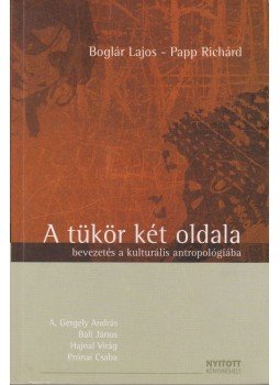 Boglár Lajos, Papp Richárd, A. Gergely András, Bali János, HAJNAL VIRÁG - A tükör két oldala Boglár Lajos, Papp Richárd, A. Gergely András, Bali János, HAJNAL VIRÁG - A tükör két oldala, Budapest 2008 antikvár könyv