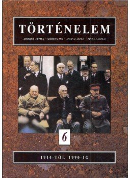 Herber Attila, Martos Ida, Moss László, Tisza László - Történelem 6. Herber Attila, Martos Ida, Moss László, Tisza László - Történelem 6., 1997 antikvár könyv
