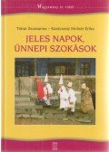 Tátrai Zsuzsanna,Karácsony Molnár Erika - Jeles napok, ünnepi szokások (dedikált)