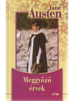 Jane Austen - Meggyőző érvek Jane Austen - Meggyőző érvek, Szeged 2014 antikvár könyv