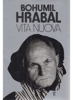 Bohumil Hrabal - Vita nuova Bohumil Hrabal - Vita nuova, Budapest 1993 antikvár könyv