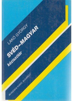 Lakó György - Svéd-magyar kéziszótár Lakó György - Svéd-magyar kéziszótár, Budapest 1992 antikvár könyv