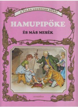 Hauff, Perrault - Hamupipőke és más mesék Hauff, Perrault - Hamupipőke és más mesék, Budapest 1997 antikvár könyv