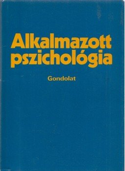 Lénárd Ferenc - Alkalmazott pszichológia Lénárd Ferenc - Alkalmazott pszichológia, Budapest 1984 antikvár könyv