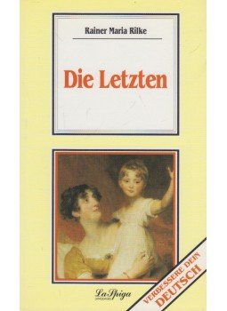 Rainer Maria Rilke - Die Letzten Rainer Maria Rilke - Die Letzten, Milano 1995 antikvár könyv