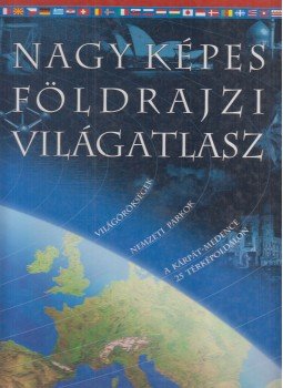 Sára, Pável, Kosnár, Marek - Nagy képes földrajzi világatlasz Sára, Pável, Kosnár, Marek - Nagy képes földrajzi világatlasz, Budapest 2007 antikvár könyv