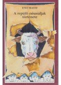 Raud, Eno - A repülő csészealjak története