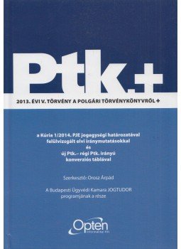 Orosz Árpád - Ptk. + Orosz Árpád - Ptk. +, Budapest 2014 antikvár könyv