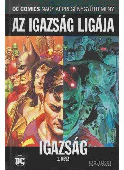 Jim Krueger, Alex Ross - Az Igazság Ligája - Igazság 1. rész Jim Krueger, Alex Ross - Az Igazság Ligája - Igazság 1. rész, null 2017 antikvár könyv