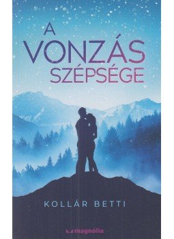 Kollár Betti - A vonzás szépsége Kollár Betti - A vonzás szépsége, Budapest 2022 antikvár könyv