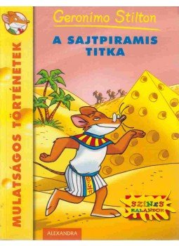 Geronimo Stilton - A sajtpiramis titka Geronimo Stilton - A sajtpiramis titka, Pécs 2013 antikvár könyv