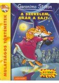 Geronimo Stilton - A szerelem, akár a sajt...