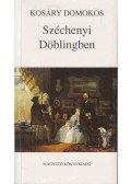 Kosáry Domokos - Széchenyi Döblingben