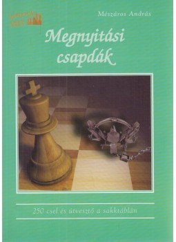 Mészáros András - Megnyitási csapdák Mészáros András - Megnyitási csapdák, Budapest 2006 antikvár könyv