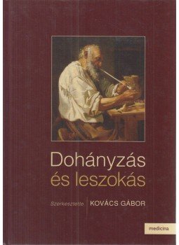 Kovács Gábor - Dohányzás és leszokás Kovács Gábor - Dohányzás és leszokás, Budapest 2010 antikvár könyv