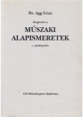 Dr. Agg Géza - Kiegészítés a Műszaki alapismeretek c. tankönyvhöz