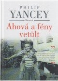 Philip Yancey - Ahová a fény vetült