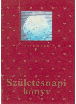 Keleti Éva - Születésnapi könyv - November 30. Keleti Éva - Születésnapi könyv - November 30., Budapest 1989 antikvár könyv