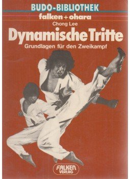 Lee, Chong - Dynamische Tritte Lee, Chong - Dynamische Tritte, Niedernhausen/Taunus 1982 antikvár könyv