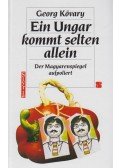 Kövary, Georg - Ein Ungar kommt selten allein