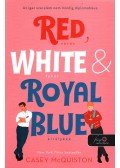 Casey McQiston - Red, White, & Royal Blue - Vörös, fehér és királykék