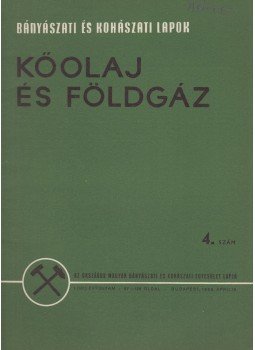 Binder Béla - Bányászati és Kohászati Lapok - Kőolaj és földgáz 1968. április 4. szám Binder Béla - Bányászati és Kohászati Lapok - Kőolaj és földgáz 1968. április 4. szám, Budapest 1968 antikvár könyv