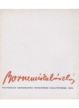 Katona László - Bornemisza László festőművész kiállítása, Budapest 1966 Katona László - Bornemisza László festőművész kiállítása, Budapest 1966, Budapest 1966 antikvár könyv