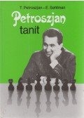 Sehtman, E.,Tigran Petroszjan - Petroszjan tanít