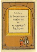 Sarov, A. I. - A borsószememberke és az együgyű legényke