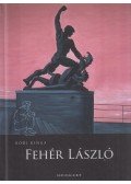 Bódi Kinga (szerk.) - Fehér László