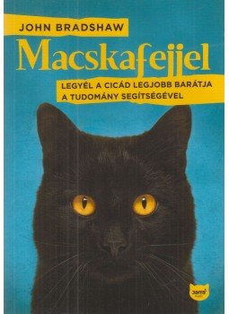 John Bradshaw - Macskafejjel John Bradshaw - Macskafejjel, Budapest 2018 antikvár könyv