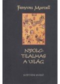 Fenyves Marcell - Nyolctilalmas a világ