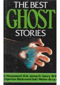 Edgar Allan Poe,Guy de Maupassant,Howard Phillips Lovecraft,Robert Graves,M. R. James,Arthur Machen - The Best Ghost Stories