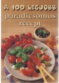Toró Elza - A 100 legjobb paradicsomos recept