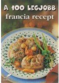 Toró Elza,Bártfai László - A 100 legjobb francia recept