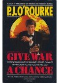 P. J. O'Rourke - Give War A Chance