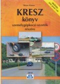 Kotra Károly - KRESZ könyv személygépkocsi-vezetők részére