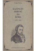 Toldy Ferenc - Kazinczy Ferenc és kora