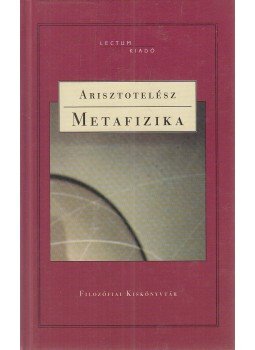 Arisztotelész - Metafizika, Szeged 2002 antikvár könyv
