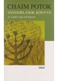 Chaim Potok - Vándorlások könyve