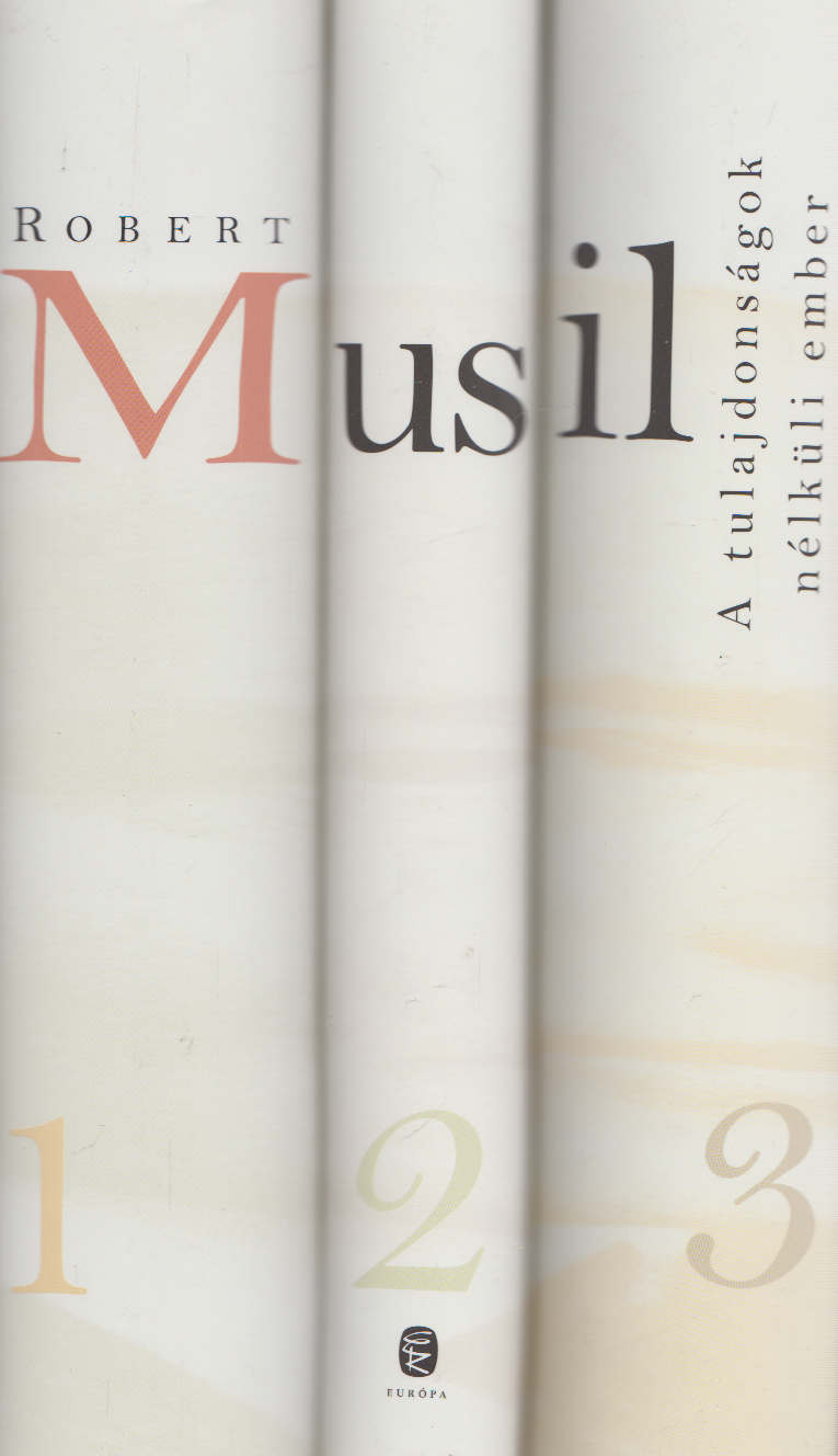 Musil, Robert - A tulajdonságok nélküli ember I-III.