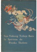Vang Hingbej - Sun Vukong Trifoje Batis la Spiriton de Blanka Skeleto